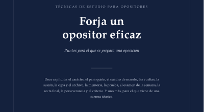 Portada de Forja un opositor eficaz, método de estudio para oposiciones de A. Nicolás Sarmiento Carrión